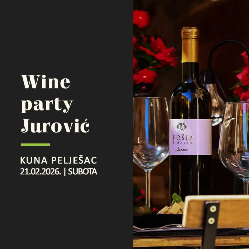 Pelješac Wine party Jurović - Subota 21.02.2026. Kuna Pelješac