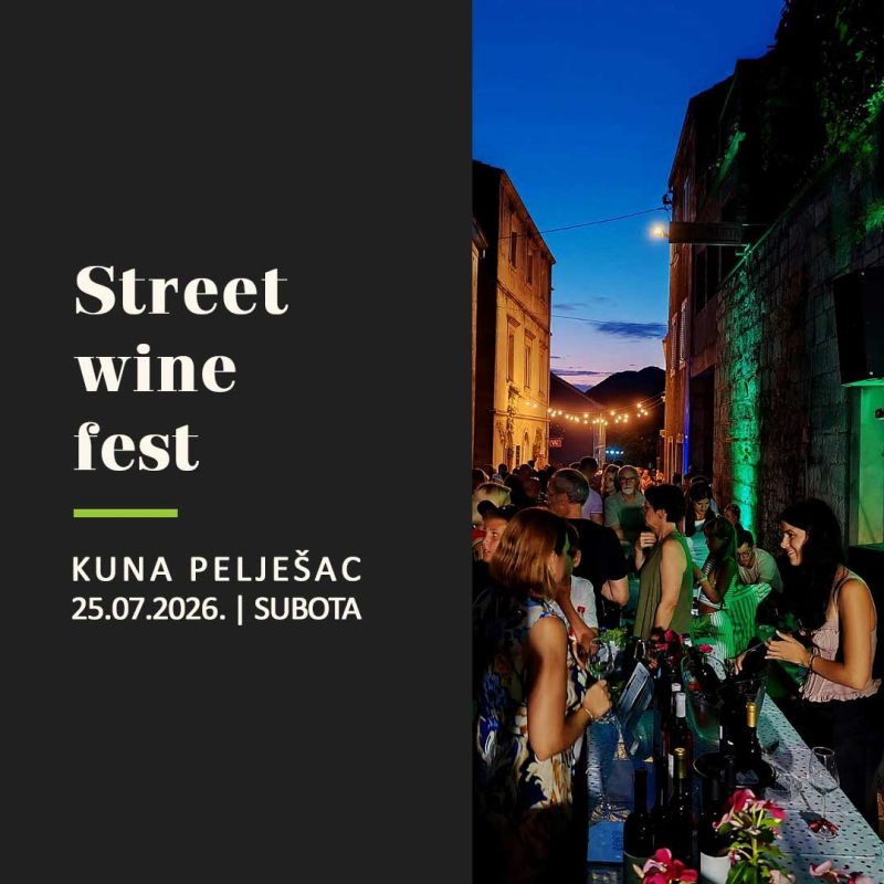 Rezervacije Izlaganje Street wine fest - Kuna Pelješac